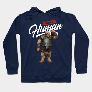 Puny Human! Hoodie